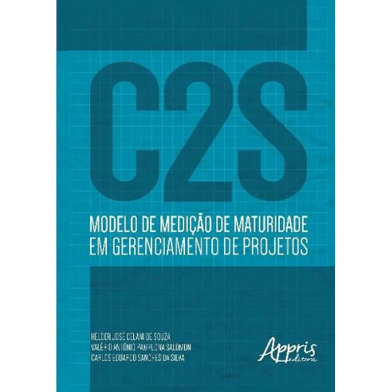 C2S – MODELO DE MEDIÇÃO DE MATURIDADE EM GERENCIAMENTO DE PROJETOS