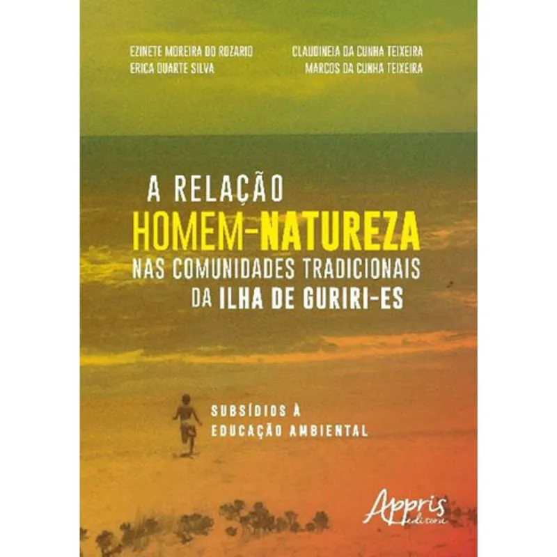 A RELAÇÃO HOMEM-NATUREZA NAS COMUNIDADES TRADICIONAIS DA ILHA DE GURIRI-ES
