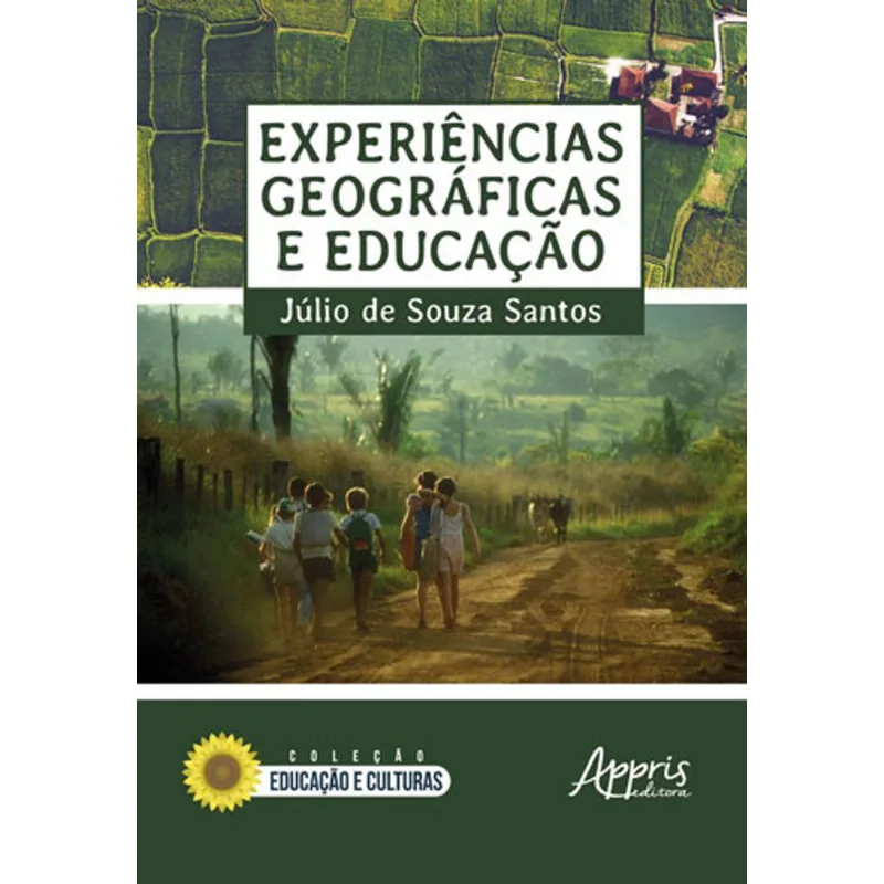 EXPERIÊNCIAS GEOGRÁFICAS E EDUCAÇÃO