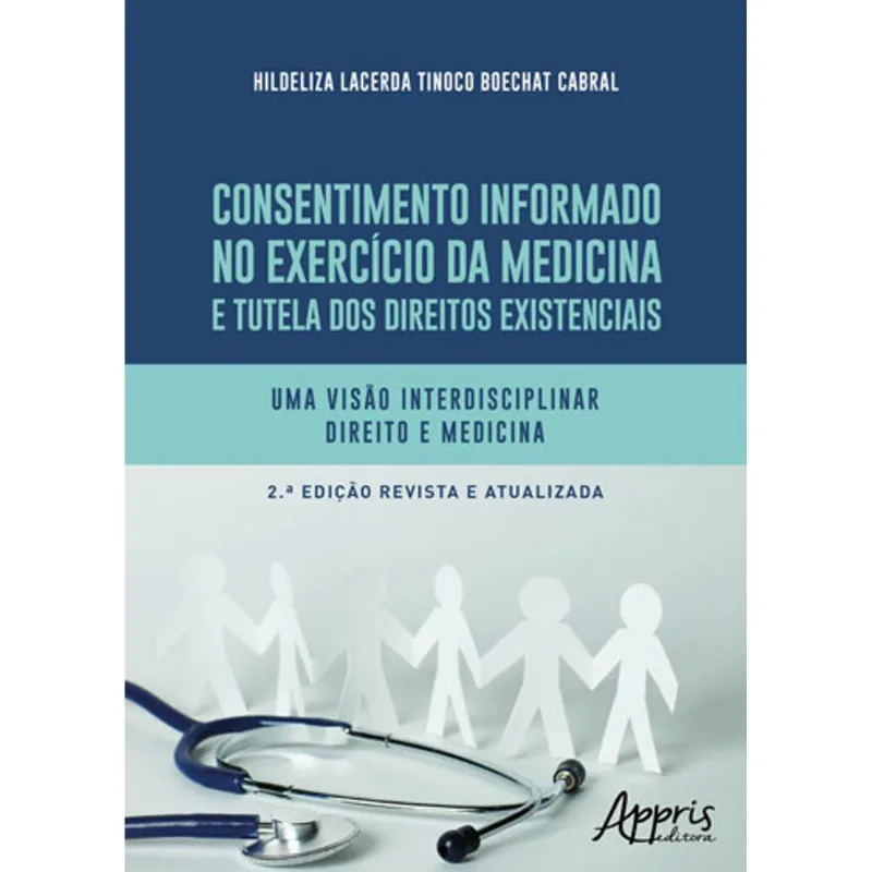 CONSENTIMENTO INFORMADO NO EXERCÍCIO DA MEDICINA E TUTELA DOS DIREITOS EXISTENCIAIS