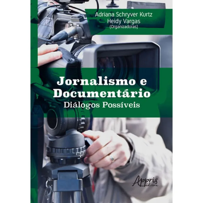 JORNALISMO E DOCUMENTÁRIO DIÁLOGOS POSSÍVEIS