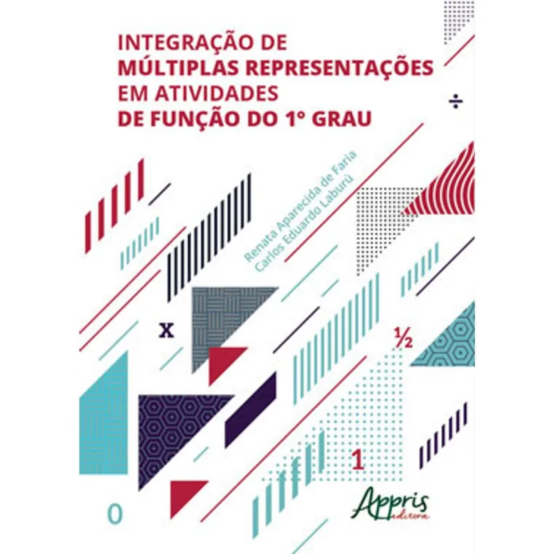 INTEGRAÇÃO DE MÚLTIPLAS REPRESENTAÇÕES EM ATIVIDADES DE FUNÇÃO DO 1° GRAU