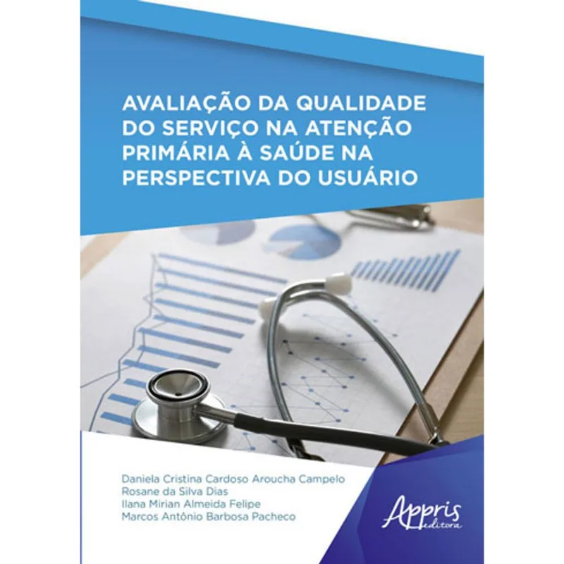 AVALIAÇÃO DA QUALIDADE DO SERVIÇO NA ATENÇÃO PRIMÁRIA À SAÚDE NA PERSPECTIVA DO USUÁRIO