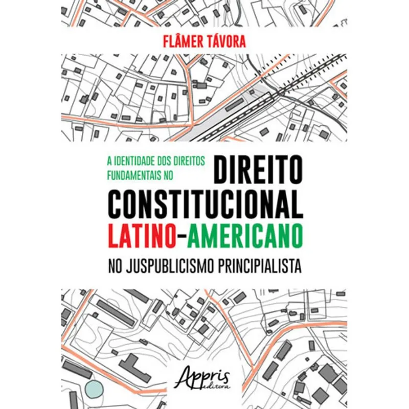 A IDENTIDADE DOS DIREITOS FUNDAMENTAIS NO DIREITO CONSTITUCIONAL LATINO-AMERICANO NO JUSPUBLICISMO P