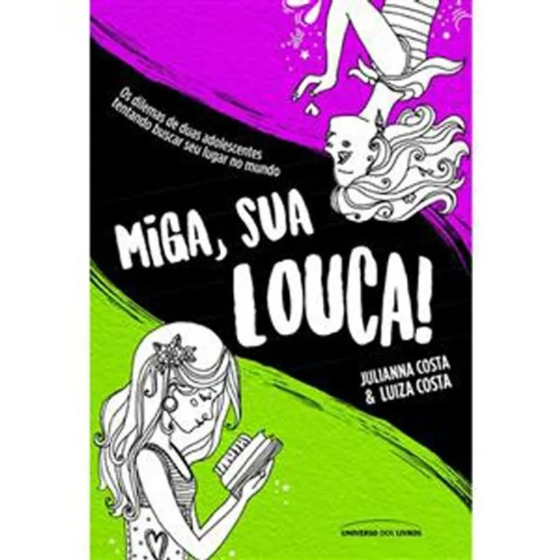 Livro Miga, Sua Louca! Universo Dos Livros (MP)