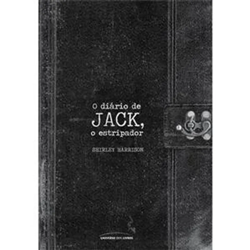 Livro O Diário De Jack, O Estripador Universo Dos Livros (MP)