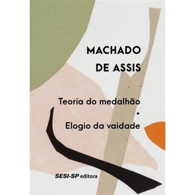 Teoria do Medalhão - Elogio da Vaidade