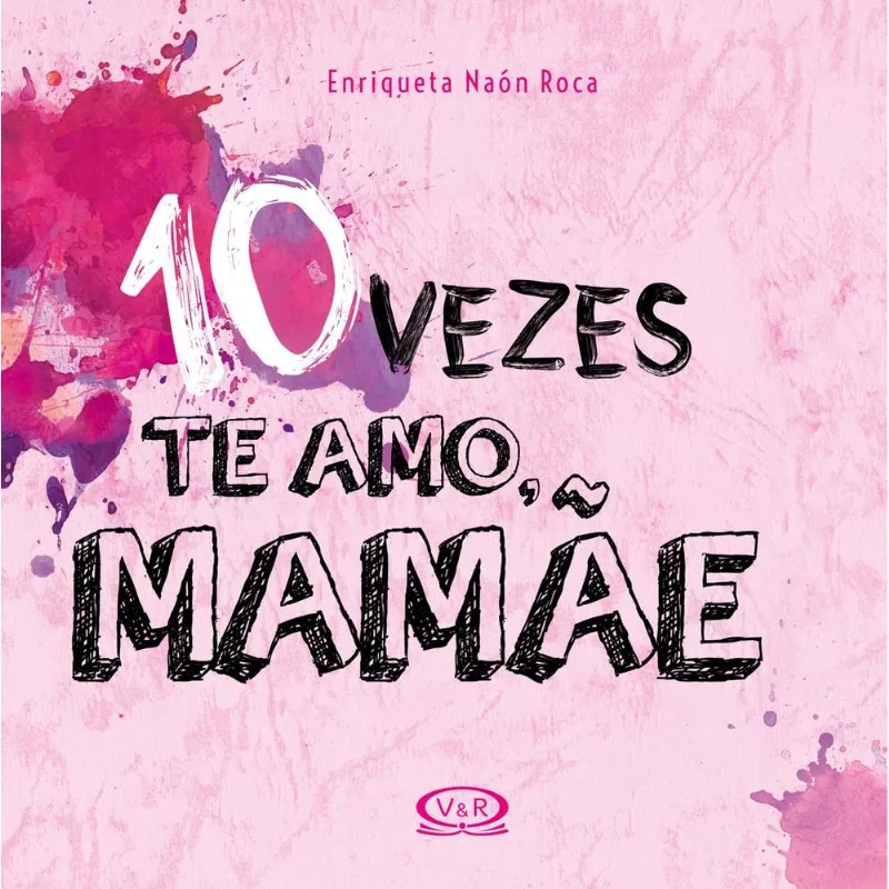10 Vezes Te Amo Mamãe