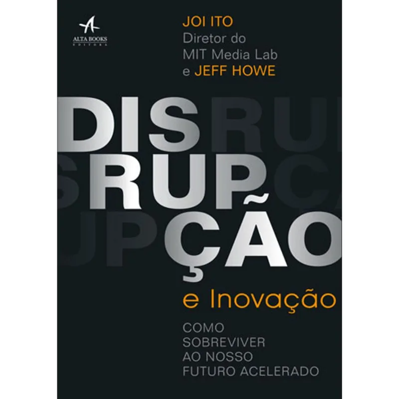 DISRUPÇÃO E INOVAÇÃO
