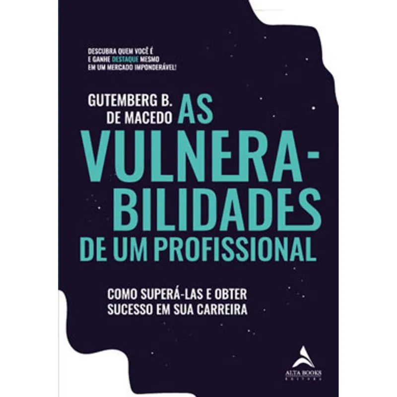 AS VULNERABILIDADES DE UM PROFISSIONAL