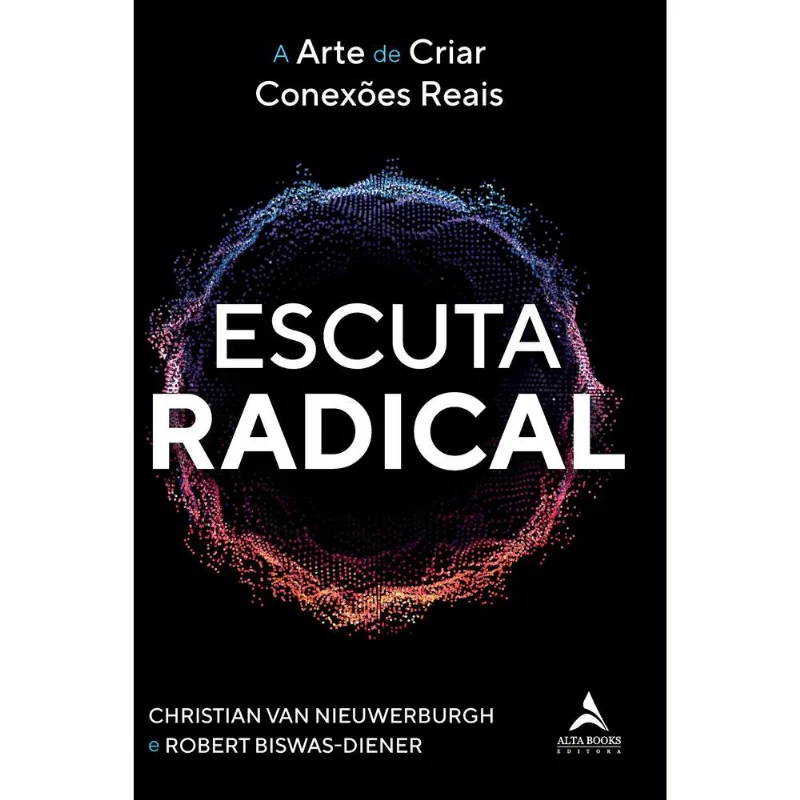 Escuta Radical - alta books - Livros
