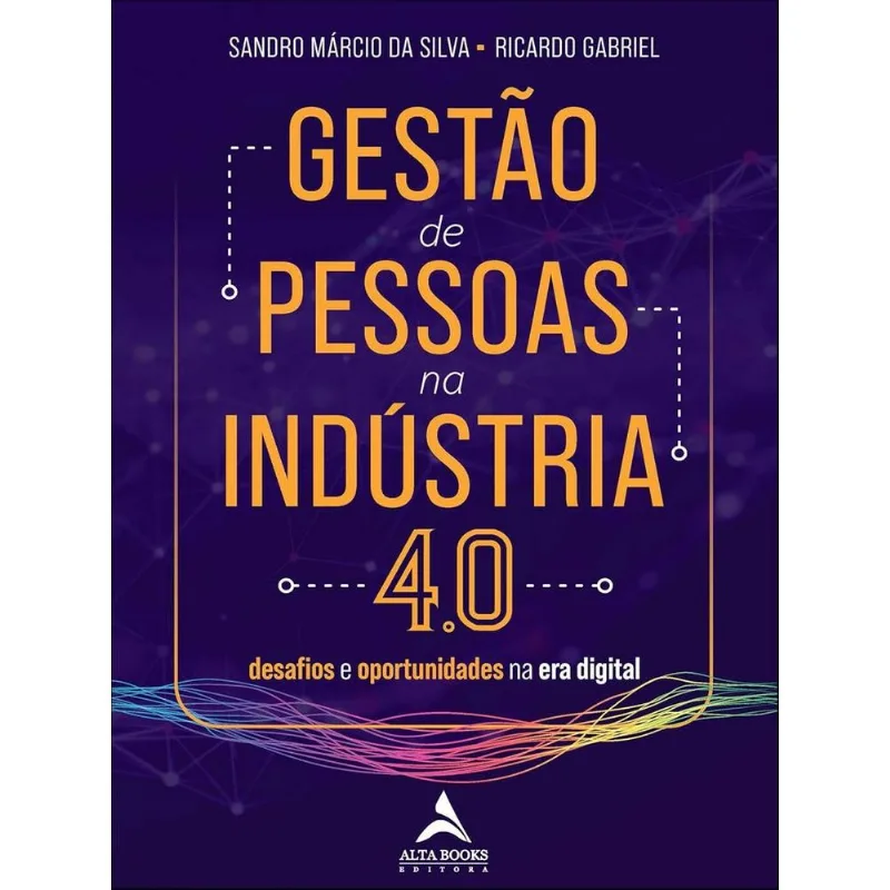 Gestão De Pessoas Na Indústria 4.0 - alta books - Livros
