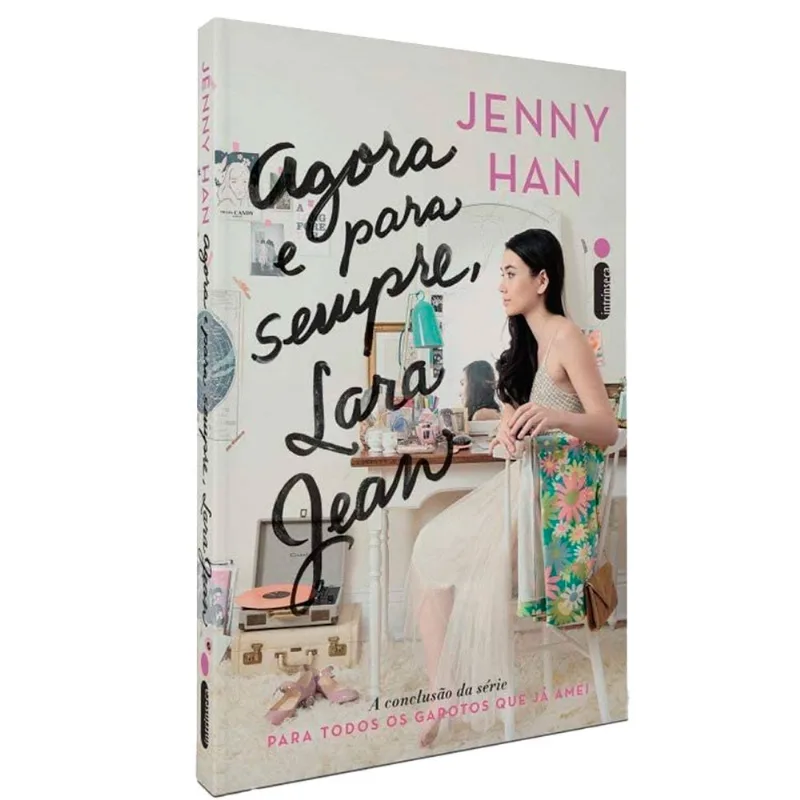 Livro Agora E Para Sempre Lara Jean Volume 03 Intríseca (MP)