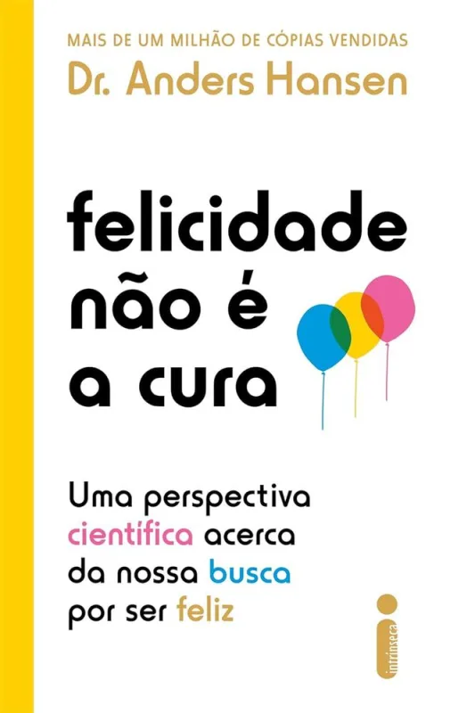 Felicidade Não É A Cura - LC - Livros