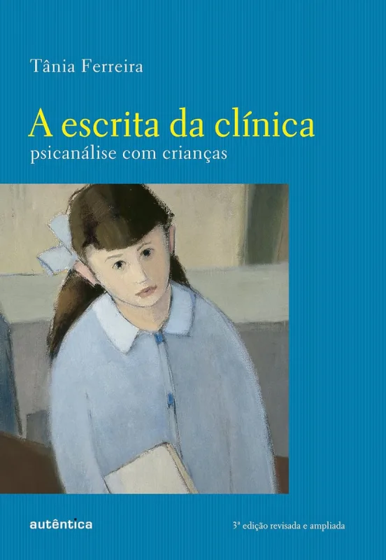 A escrita da clínica - AUTENTICA - Livros
