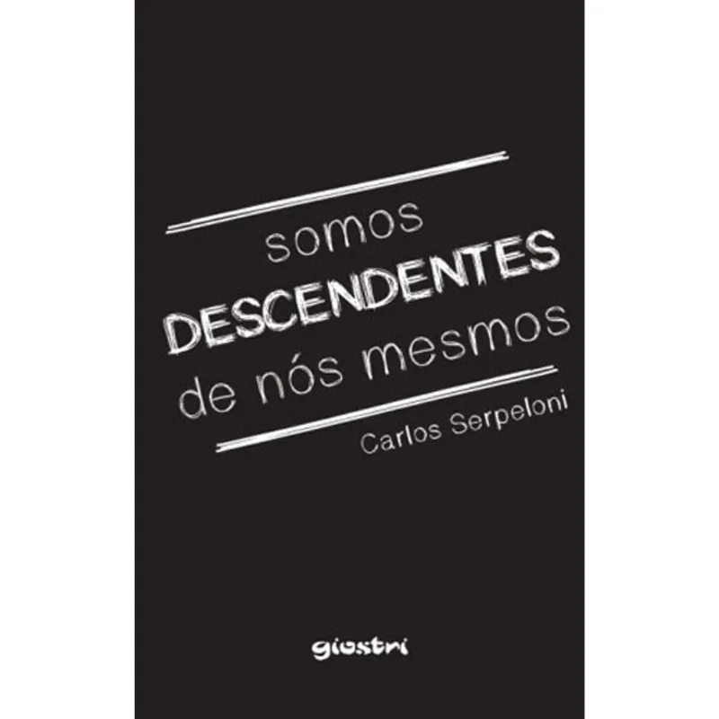 SOMOS DESCENDENTES DE NOS MESMOS