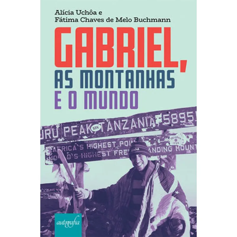 GABRIEL, AS MONTANHAS E O MUNDO