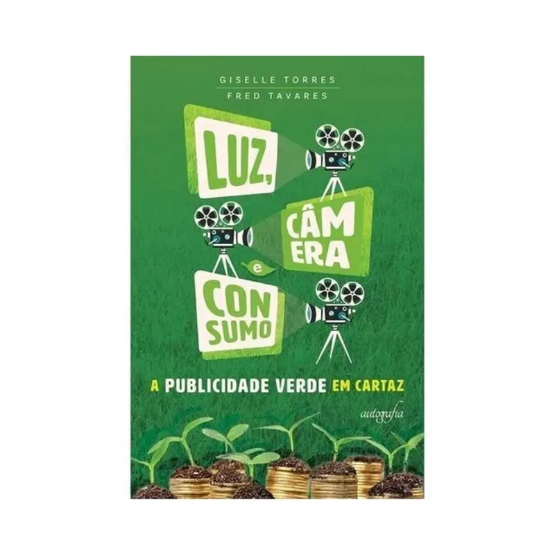 LUZ, CÂMERA E CONSUMO
