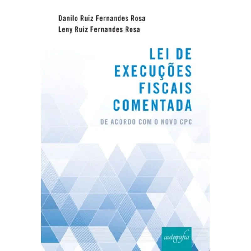 LEI DE EXECUÇÕES FISCAIS COMENTADA