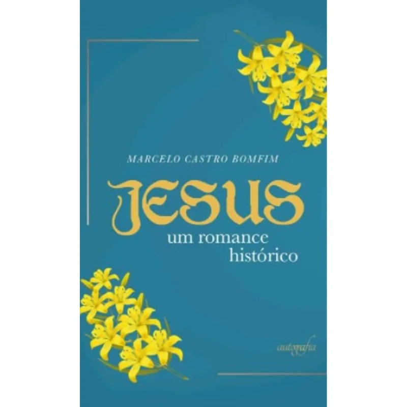JESUS - UM ROMANCE HISTÓRICO