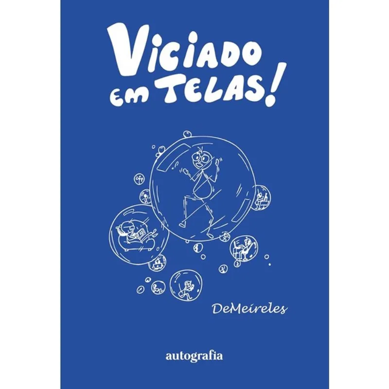 VICIADO EM TELAS!