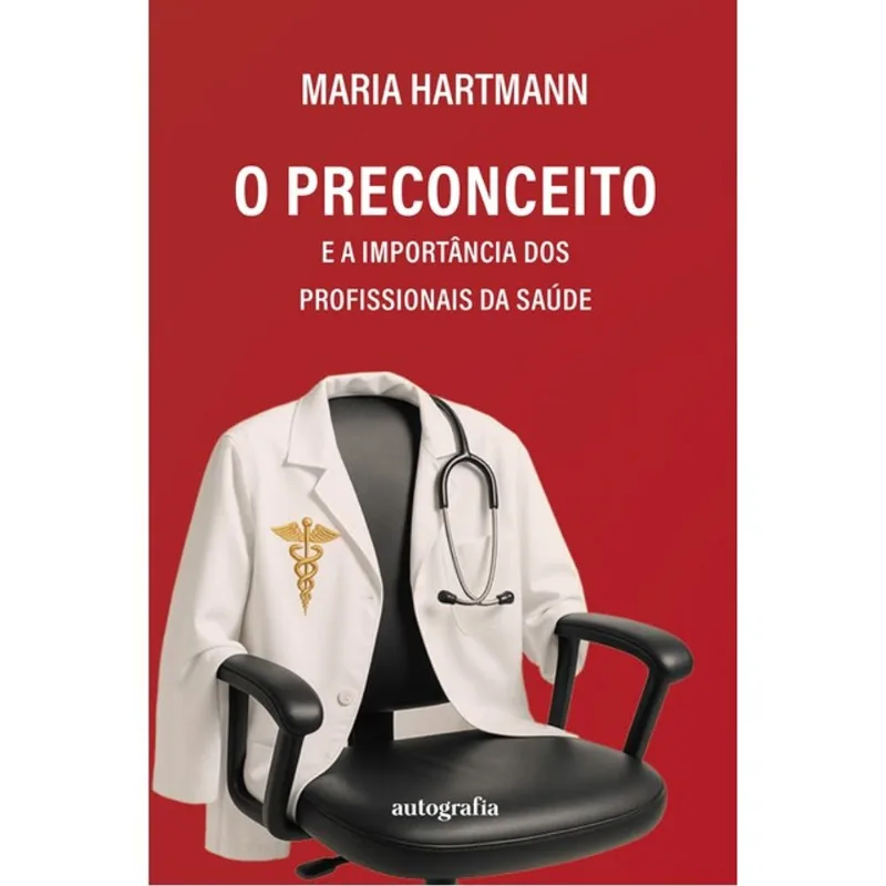 O PRECONCEITO E A IMPORTÂNCIA DOS PROFISSIONAIS DA SAÚDE