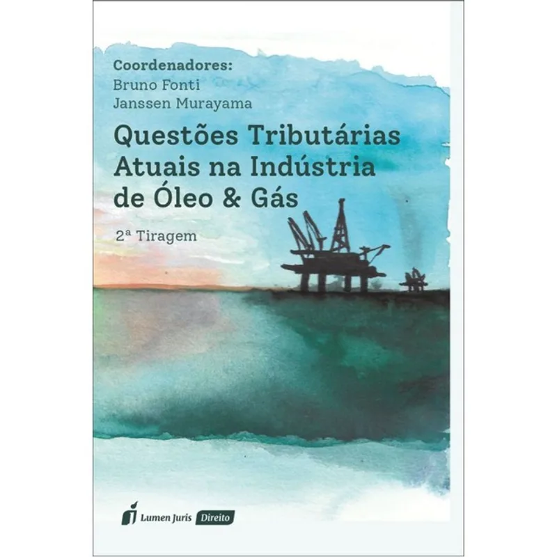 QUESTÕES TRIBUTÁRIAS ATUAIS NA INDÚSTRIA DE ÓLEO & GÁS - 2026