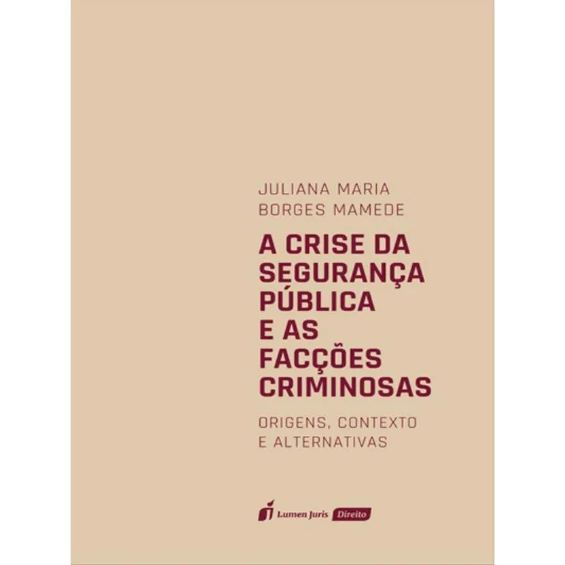 A CRISE DA SEGURANÇA PÚBLICA E AS FACÇÕES CRIMINOSAS