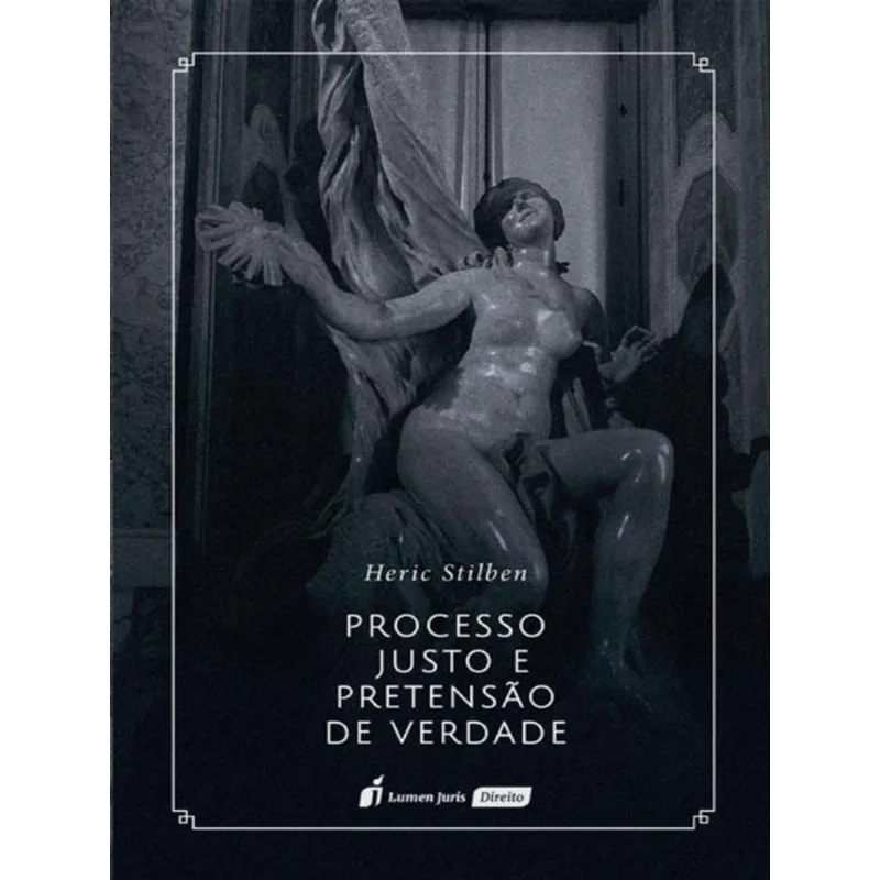 PROCESSO JUSTO E PRETENSÃO DA VERDADE - 2023