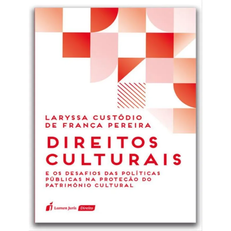 DIREITOS CULTURAIS E OS DESAFIOS DAS POLÍTICAS PÚBLICAS NA PROTEÇÃO DO PATRIMÔNIO CULTURAL - 2023
