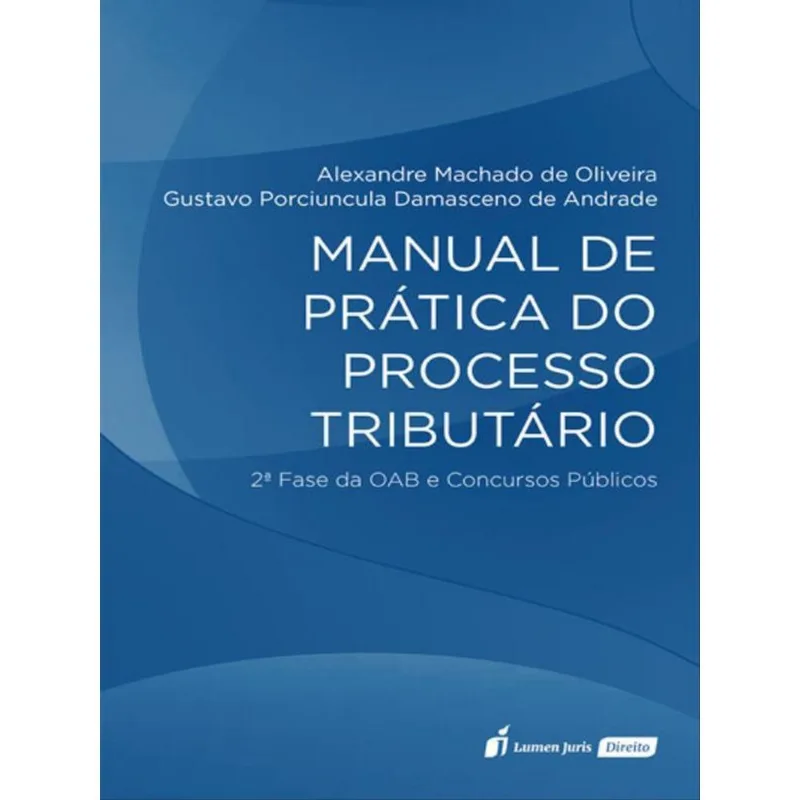 MANUAL DE PRÁTICA DO PROCESSO TRIBUTÁRIO - 2023