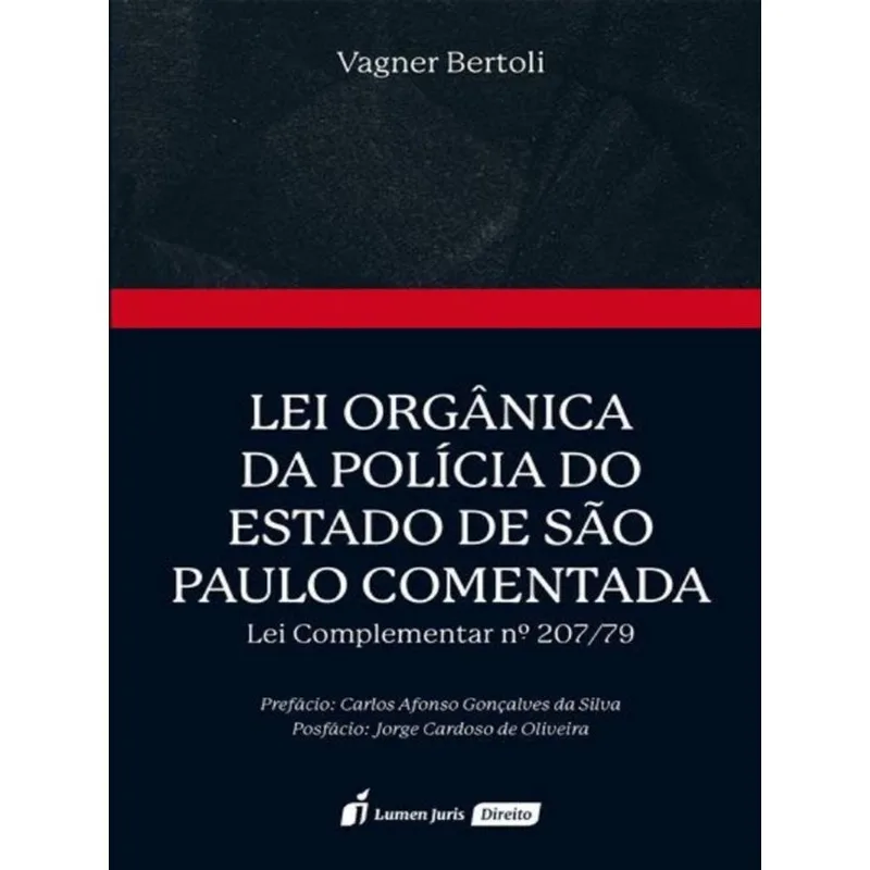 LEI ORGÂNICA DA POLÍCIA DO ESTADO DE SÃO PAULO COMENTADA - 2023
