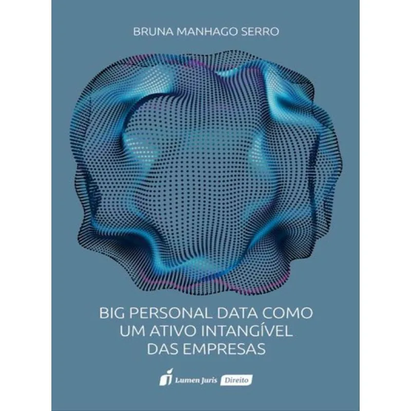 BIG PERSONAL DATA COMO UM ATIVO INTANGÍVEL DAS EMPRESAS - 2023