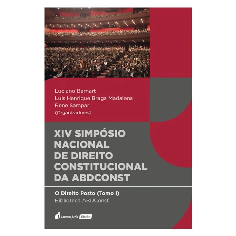 XIV SIMPÓSIO NACIONAL DE DIREITO CONSTITUCIONAL DA ABDCONST - O DIREITO POSTO - 2024 - VOL. 1