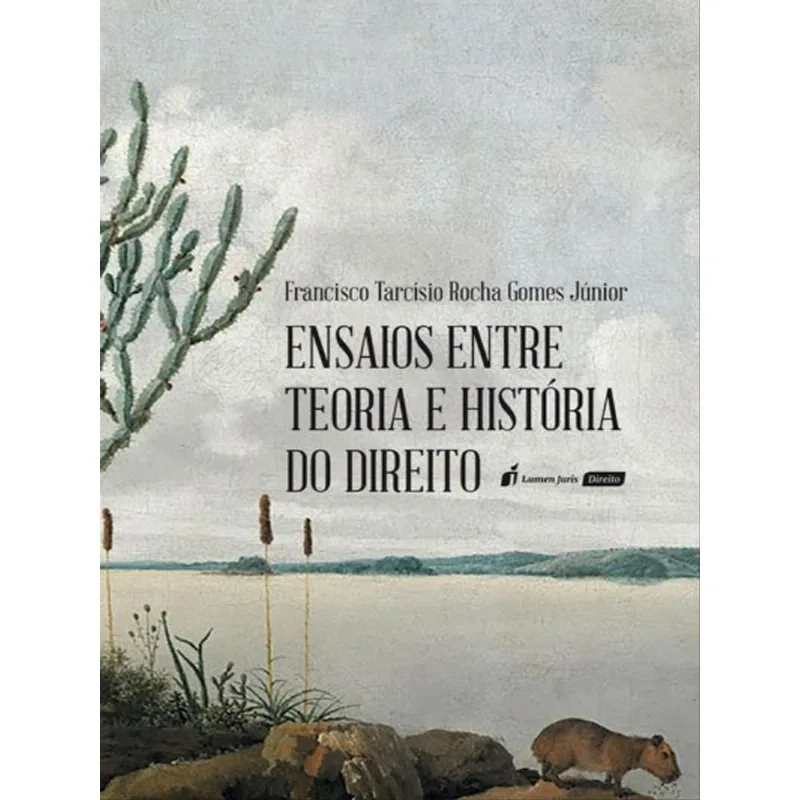 ENSAIOS ENTRE TEORIA E HISTÓRIA DO DIREITO - 2023