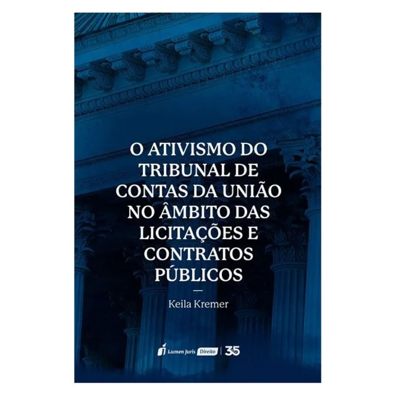 ATIVISMO DO TRIBUNAL DE CONTAS DA UNIÃO NO ÂMBITO DAS LICITAÇÕES E CONTRATOS PÚBLICOS.