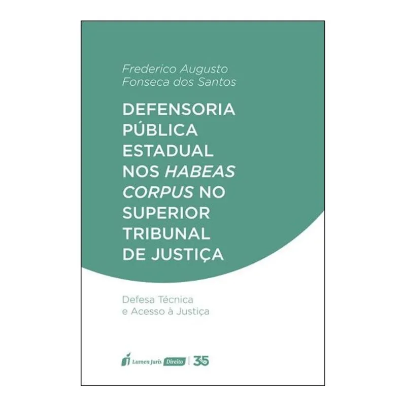 DEFENSORIA PÚBLICA ESTADUAL NOS HABEAS CORPUS NO SUPERIOR TRIBUNAL DE JUSTIÇA - 2024
