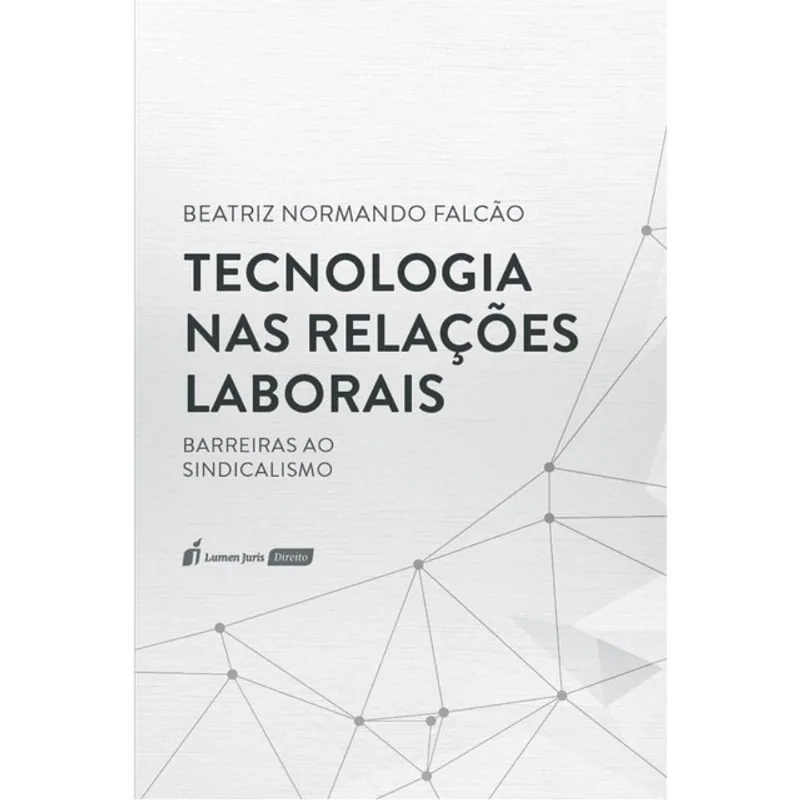 TECNOLOGIA NAS RELAÇÕES LABORAIS - 2025