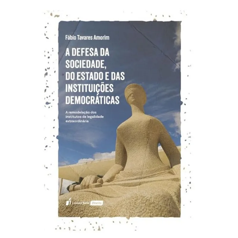 A DEFESA DA SOCIEDADE, DO ESTADO E DAS INSTITUIÇÕES DEMOCRÁTICAS - 2025
