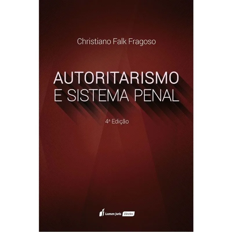 AUTORITARISMO E SISTEMA PENAL - 2025
