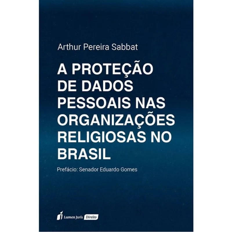 A PROTEÇÃO DE DADOS PESSOAIS NAS ORGANIZAÇÕES RELIGIOSAS NO BRASIL - 2025