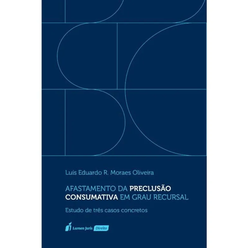 AFASTAMENTO DA PRECLUSÃO CONSUMATIVA EM GRAU RECURSAL - 2026