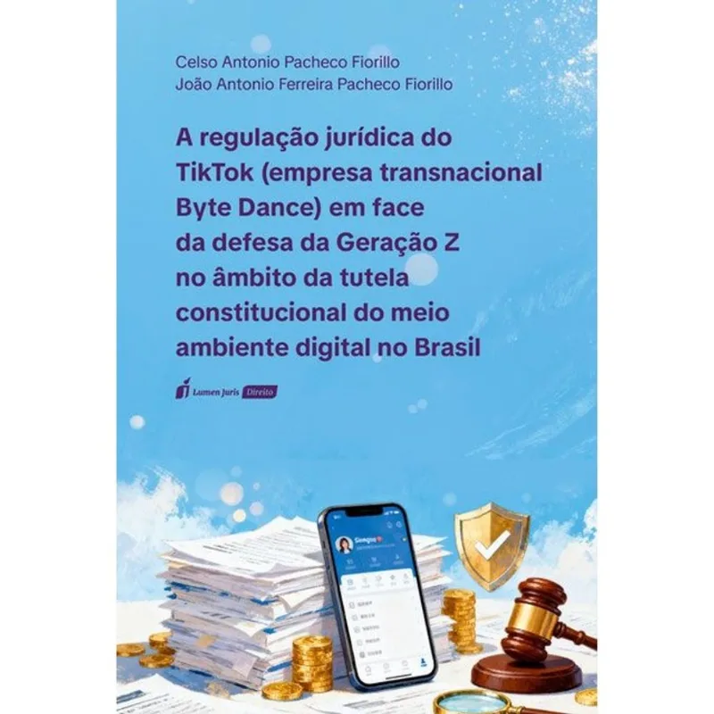 A REGULAÇÃO JURÍDICA DO TIKTOK (EMPRESA TRANSNACIONAL BYTE DANCE) - 2026