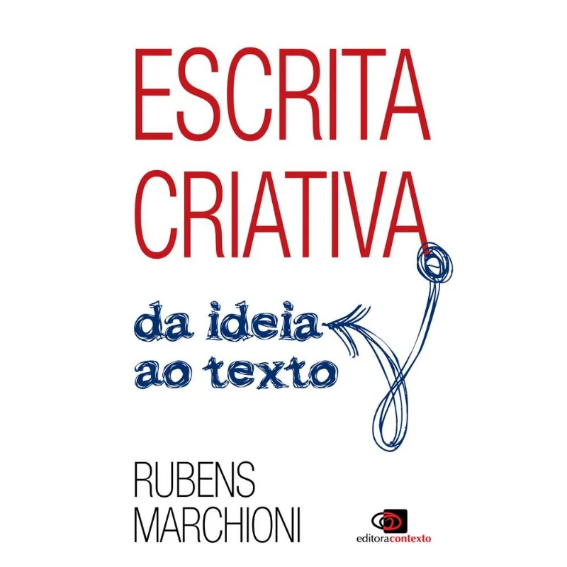Escrita Criativa - Da Ideia Ao Texto
