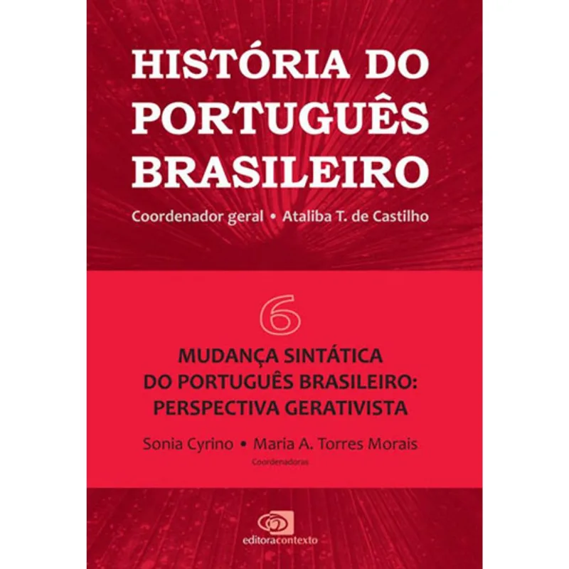 HISTÓRIA DO PORTUGUÊS BRASILEIRO - VOL.6 - VOL. 6