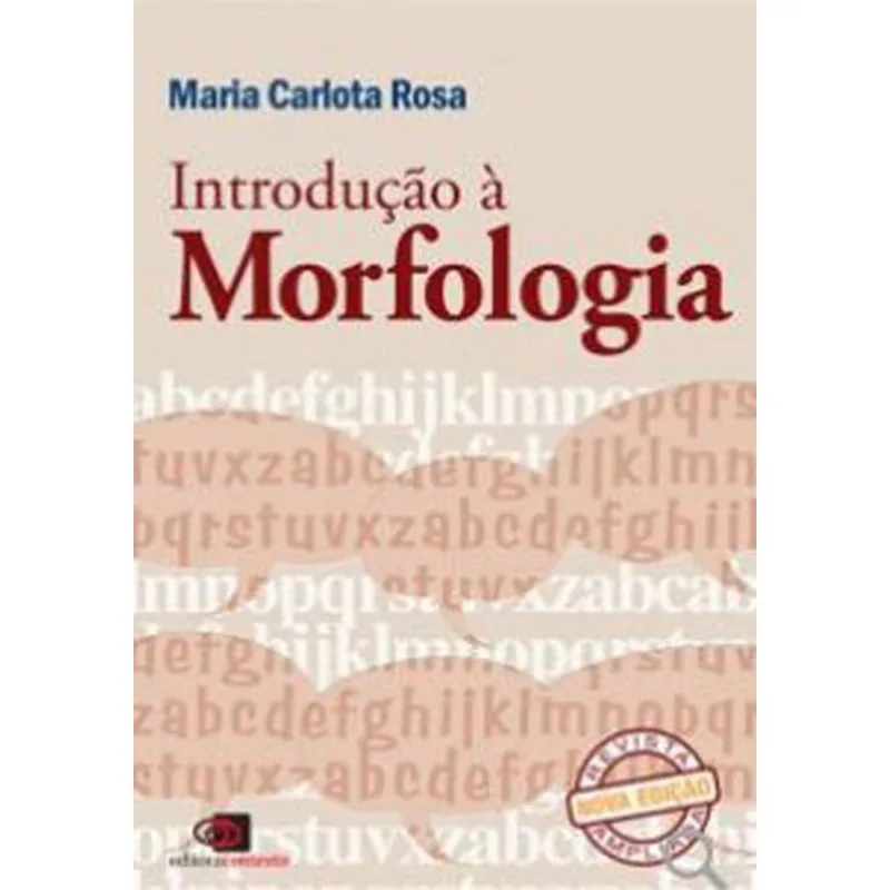 INTRODUÇÃO À MORFOLOGIA (NOVA EDIÇÃO)