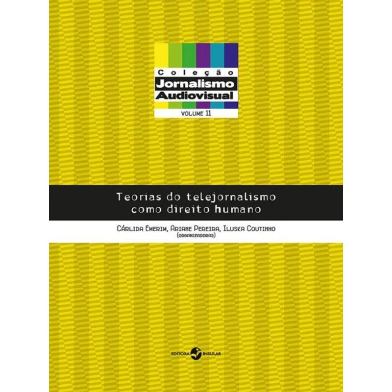 TEORIAS DO TELEJORNALISMO COMO DIREITO HUMANO