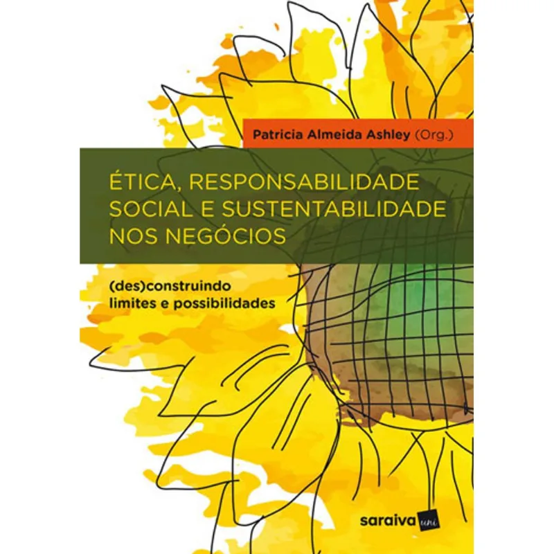 ÉTICA, RESPONSABILIDADE SOCIAL E SUSTENTABILIDADE NOS NEGÓCIOS
