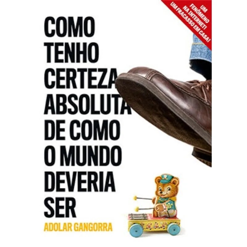 COMO TENHO CERTEZA ABSOLUTA DE COMO O MUNDO DEVERIA SER