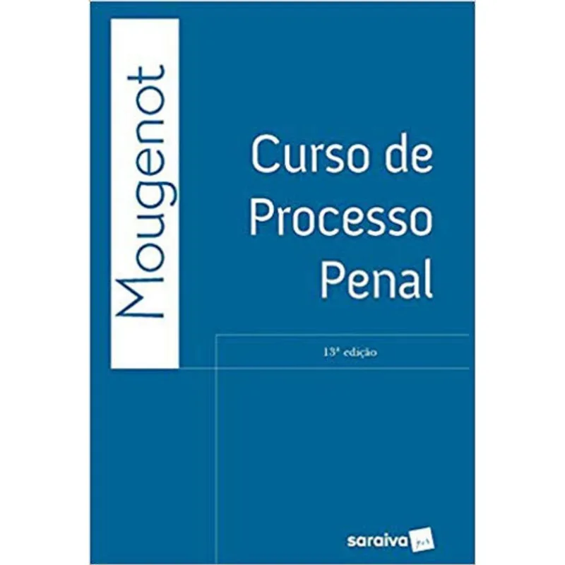 CURSO DE PROCESSO PENAL - 13ª EDIÇÃO DE 2018